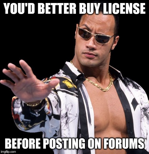 You'd better buy a license before posting on forums!